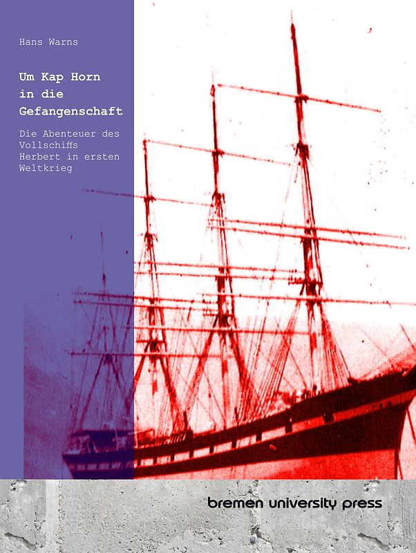 Um Kap Horn in die Gefangenschaft