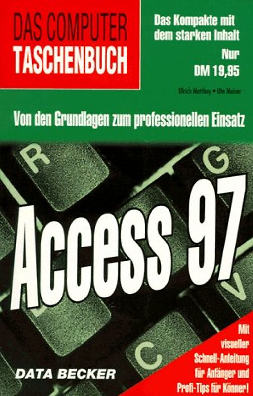 Access 97. Von den Grundlagen zum professionellen Einsatz