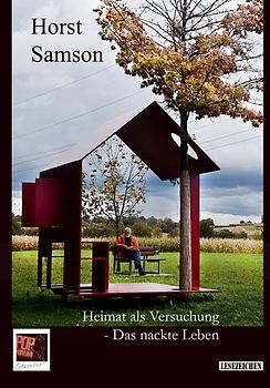 Heimat als Versuchung – Das nackte Leben. 2. erweiterte Auflage