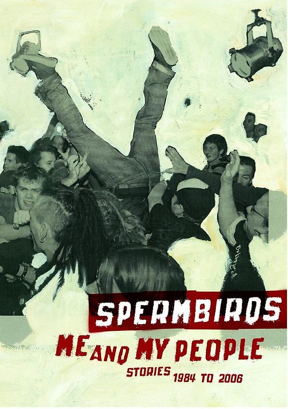 Spermbirds - Me And My People [2 DVDs]