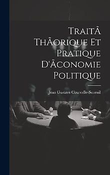 TraitÃ thÃorique et pratique d'Ãconomie politique