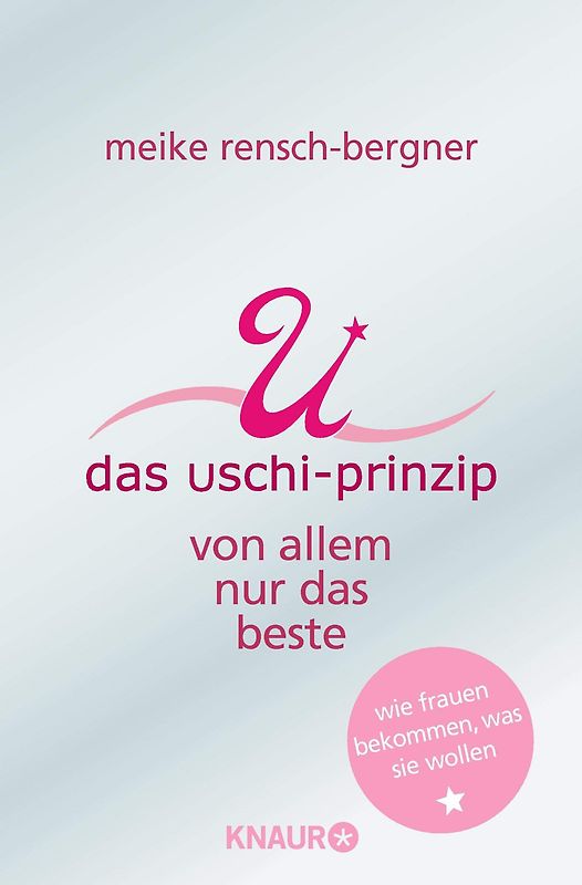 Das Uschi Prinzip. Von allem nur das Beste