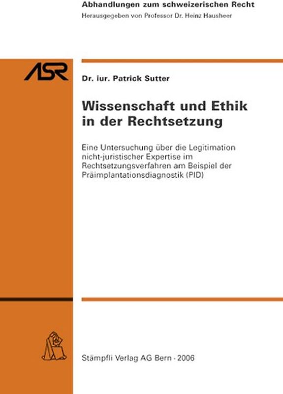 Wissenschaft und Ethik in der Rechtsetzung