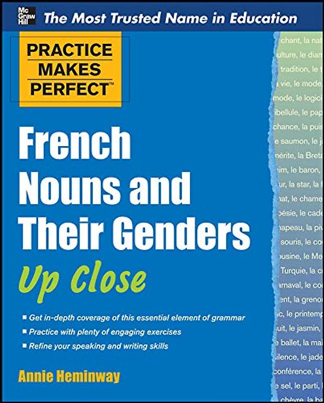 Practice Makes Perfect French Nouns and Their Genders Up Close (Practice Makes Perfect Series)