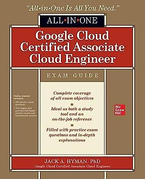 Google Cloud Certified Associate Cloud Engineer All-in-one Exam Guide