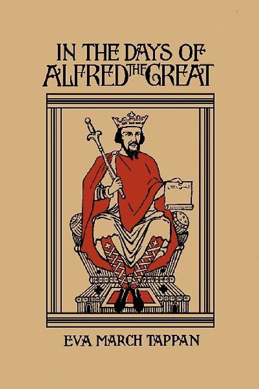 In the Days of Alfred the Great (Yesterday's Classics)