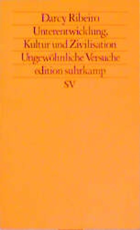 Unterentwicklung. Kultur und Zivilisation. Essays