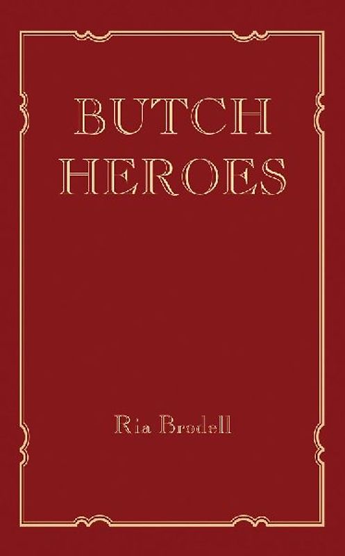 Butch Heroes
