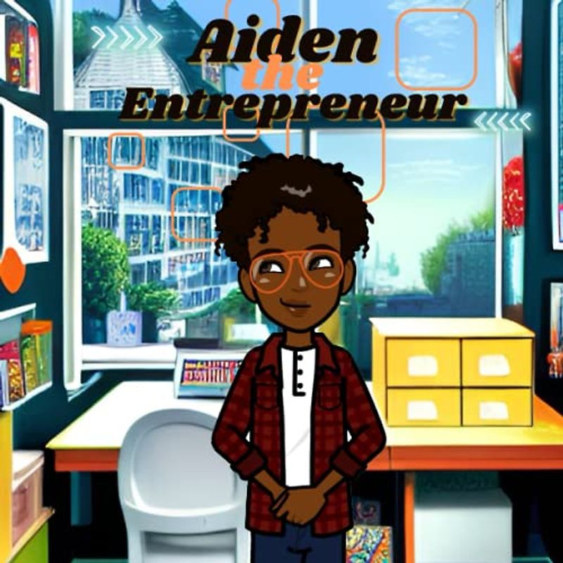 Aiden the Entrepreneur