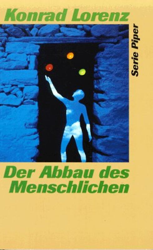 Der Abbau des Menschlichen