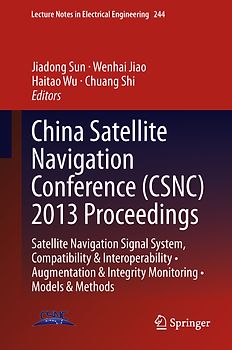 China Satellite Navigation Conference (CSNC) 2013 Proceedings