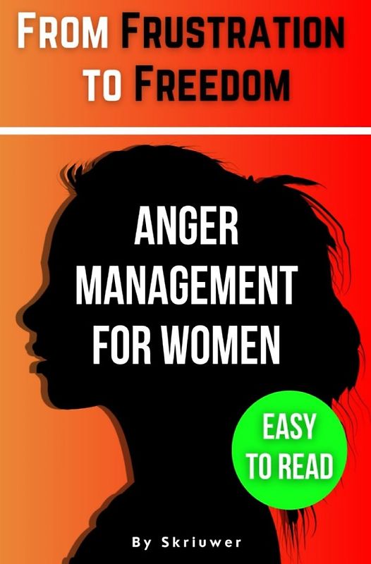 The Anger Management Self-Help Book for Women