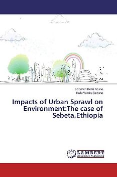 Impacts of Urban Sprawl on Environment:The case of Sebeta,Ethiopia