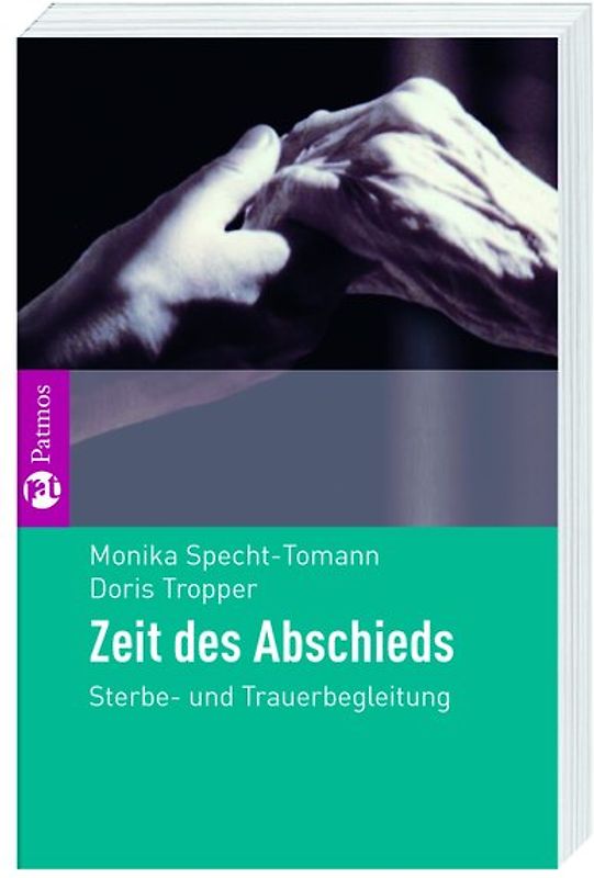 Zeit des Abschieds. Sterbe- und Trauerbegleitung