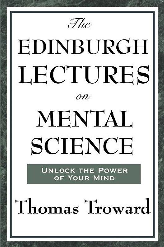 The Edinburgh Lectures on Mental Science