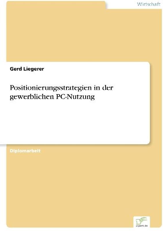 Positionierungsstrategien in der gewerblichen PC-Nutzung