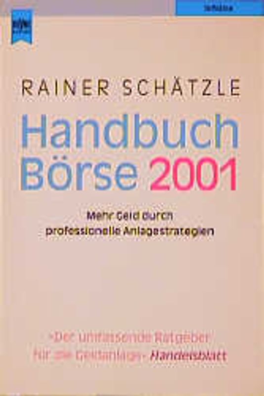 Handbuch Börse 2001. Mehr Geld durch professionelle Anlagestrategien