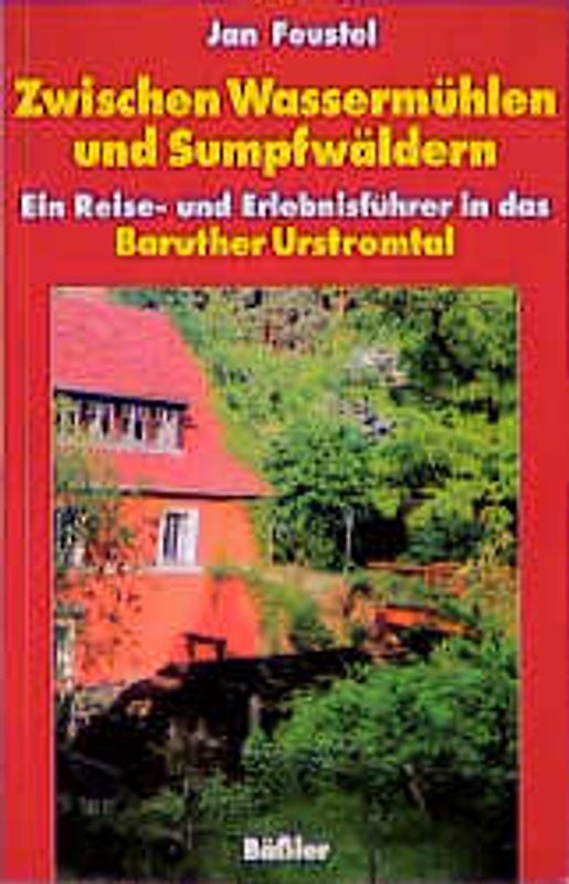 Zwischen Wassermühlen und Sumpfwäldern