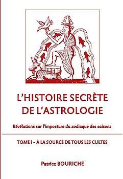 L'Histoire secrète de l'astrologie