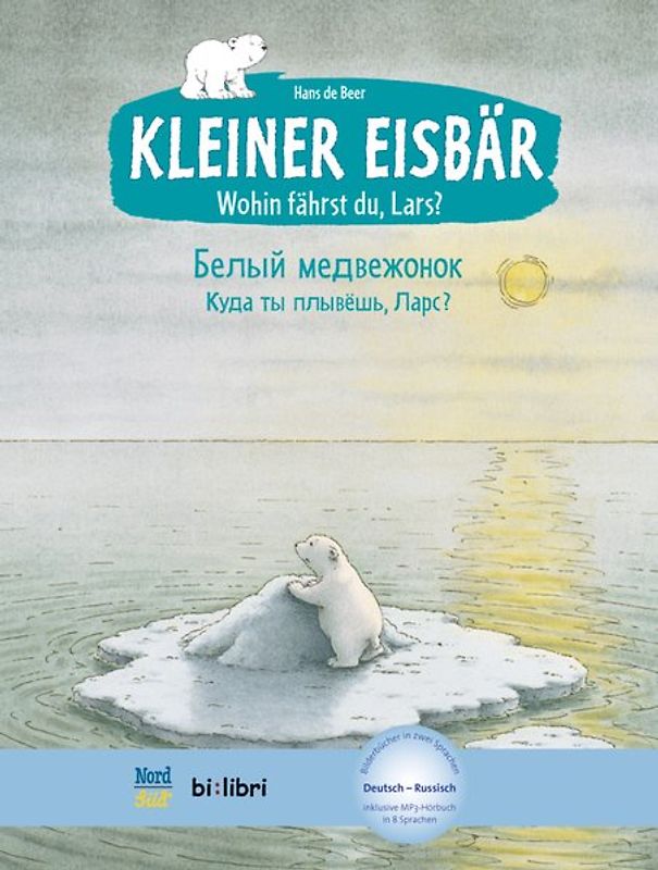 Kleiner Eisbär - Wohin fährst du, Lars? (Deutsch-Russisch)