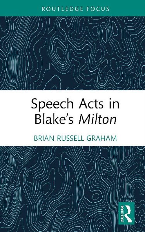 Speech Acts in Blake's Milton