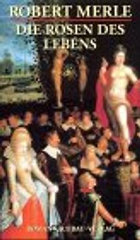 Die Rosen des Lebens. Roman