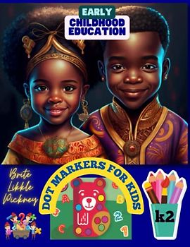 Early Childhood Education- Brite Likkle Pickney - Dot Markers for Kids: Homeschooling, Preschoolers, Infant Kids, Kindergarten, K2, Child Development, ... early learning, tracing activity book