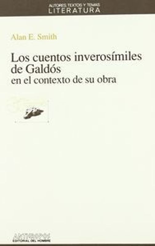 Los cuentos inverosímiles de Galdós, en el contexto de su obra