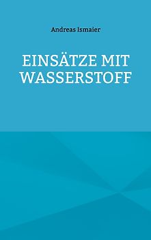 Einsätze mit Wasserstoff