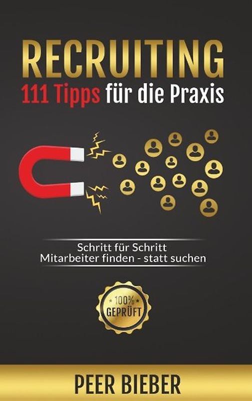 Recruiting: 111 Tipps für die Praxis