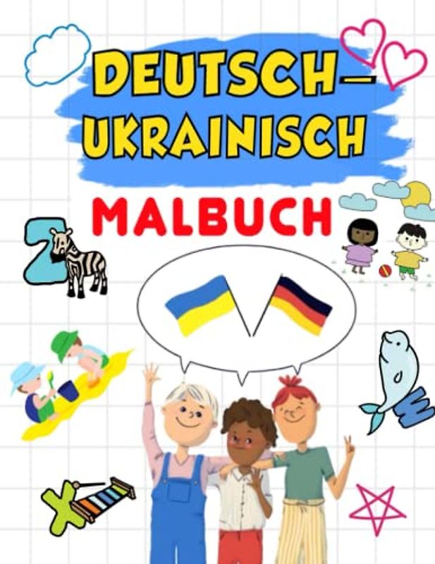 Deutsch-Ukrainisch Malbuch: Wörterbuch Deutsch lernen und malen für Ukrainer - Für Erwachsene und kinderbücher