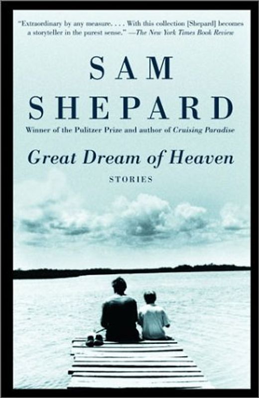 Great Dream of Heaven: Stories (Vintage) - Shepard, Sam