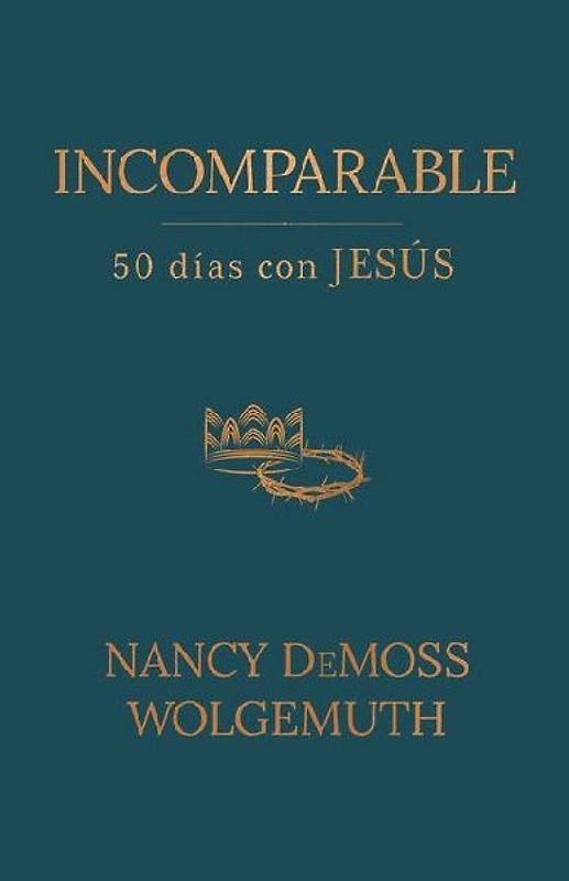 Incomparable: 50 Días Con Jesús (Incomparable: 50 Days with Jesus)