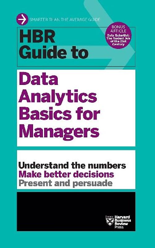 HBR Guide to Data Analytics Basics for Managers