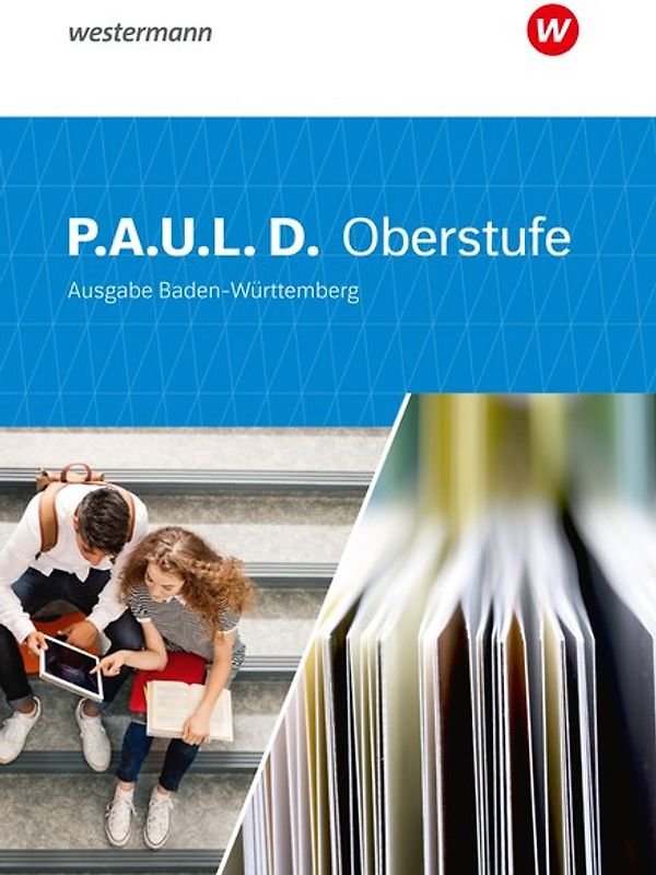 P.A.U.L. D. - Persönliches Arbeits- und Lesebuch Deutsch für die Oberstufe Ausgabe B