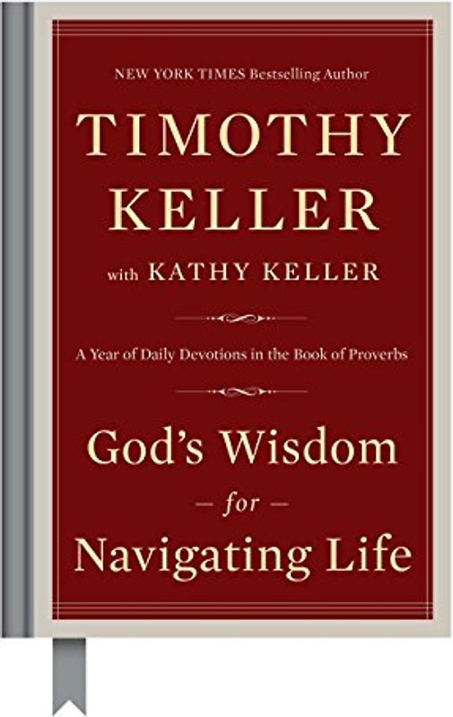 God's Wisdom for Navigating Life: A Year of Daily Devotions in the Book of Proverbs