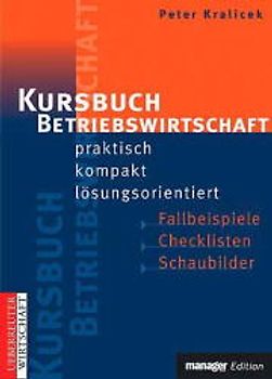 Kursbuch Betriebswirtschaft. Praktisch, kompakt, lösungsorientiert