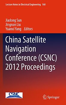 China Satellite Navigation Conference (CSNC) 2012 Proceedings