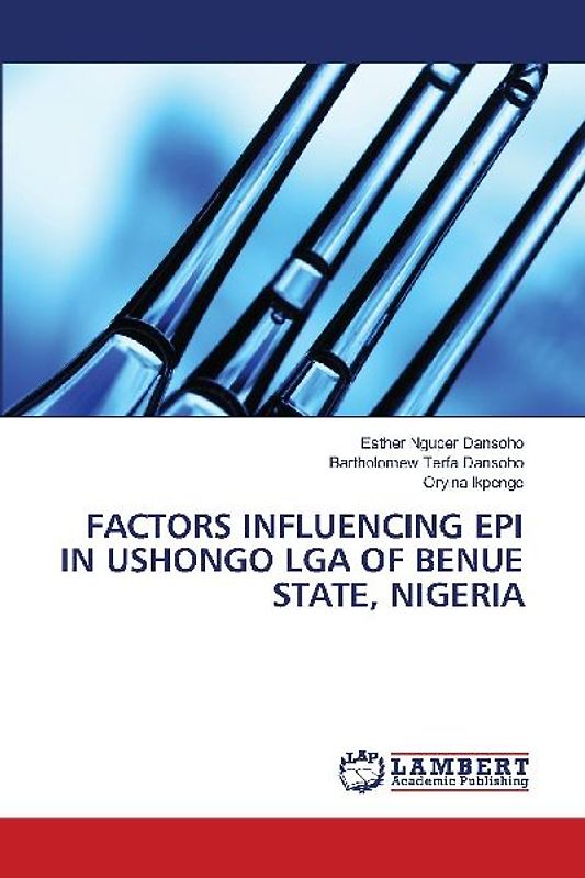 FACTORS INFLUENCING EPI IN USHONGO LGA OF BENUE STATE, NIGERIA