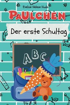 Paulchen: Der erste Schultag