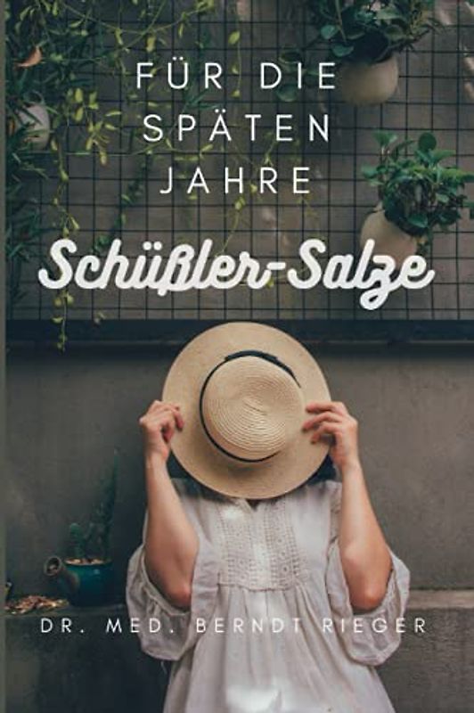 Schüßler-Salze: für die späten Jahre