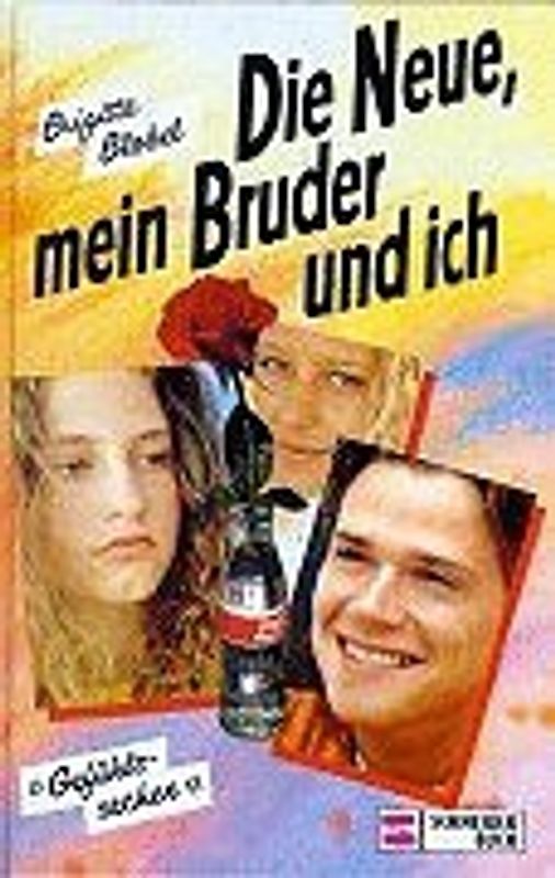 Gefühlssachen / Die Neue, mein Bruder und ich