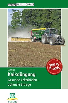 Kalkdüngung. Gesunde Ackerböden – optimale Erträge