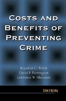 Costs and Benefits of Preventing Crime