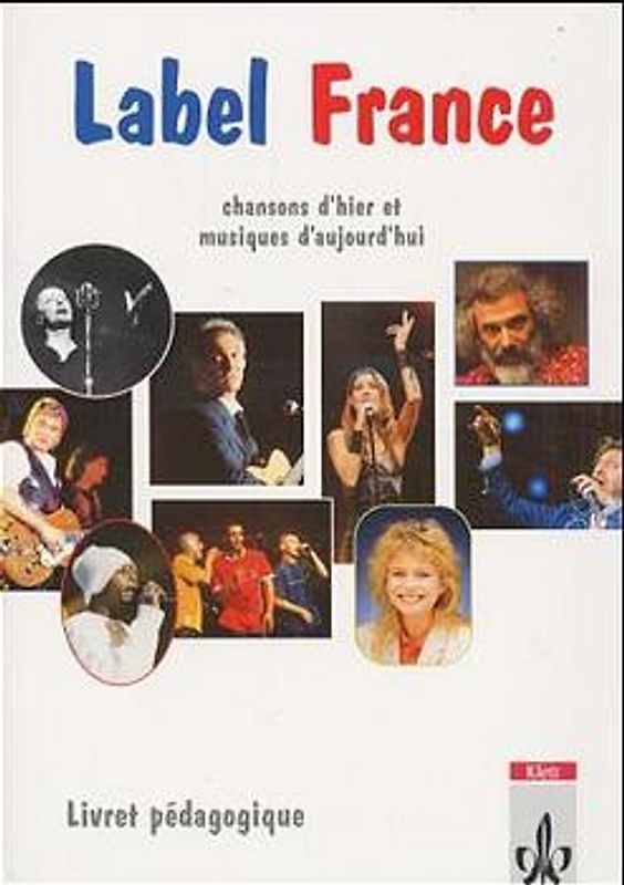 Label France - Chansons d'hier et musiques d'aujourd'hui. Begleitheft zu den CDs
