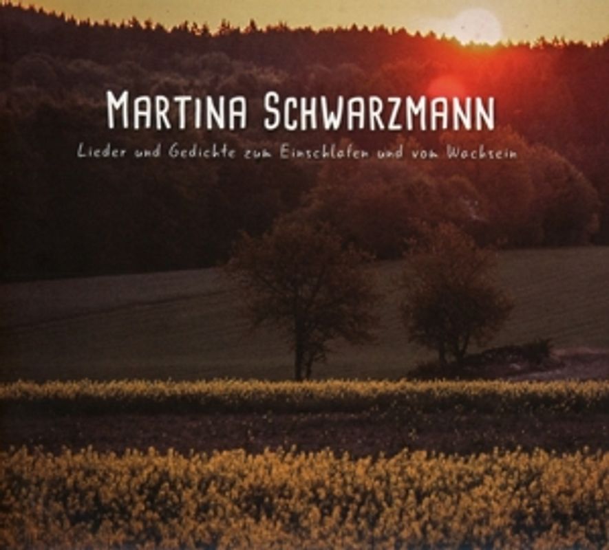 Martina Schwarzmann - Lieder & Gedichte Zum Einschlafen und Vom Wachsein