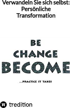 Verwandeln Sie sich selbst: Persönliche Transformation
