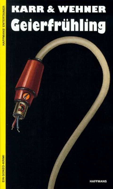 Geierfrühling. Ein Gonzo-Krimi