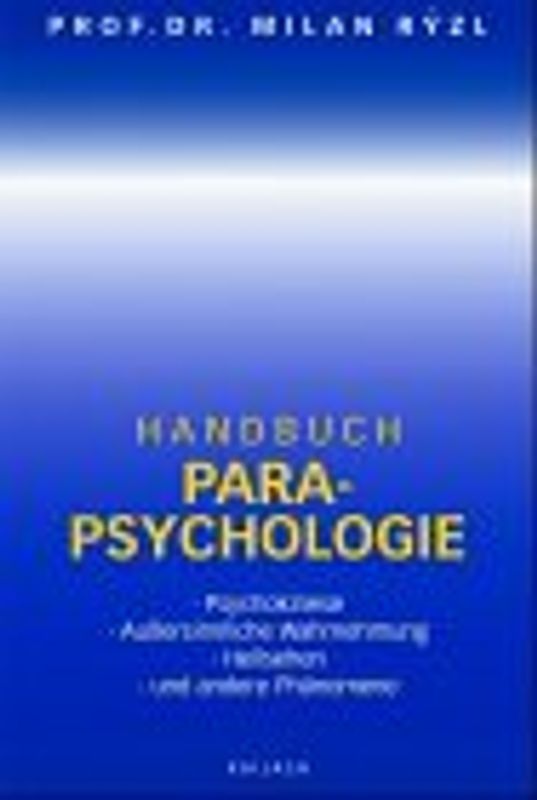 Das grosse Handbuch der Parapsychologie. Band I: Parapsychologie, Band II: ASW-Training, Band III: Psi-Experimente, die gelingen