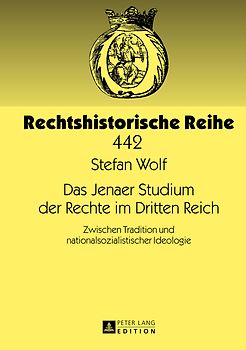Das Jenaer Studium der Rechte im Dritten Reich